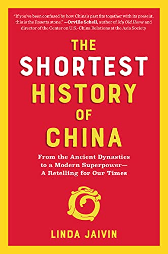 Shortest History of China: From the Ancient Dynasties to a Modern Superpower - A Retelling for Our Times