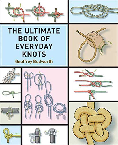 Ultimate Book of Everyday Knots: (Over 15,000 Copies Sold)