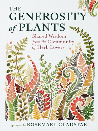 Generosity of Plants: Shared Wisdom from the Community of Herb Lovers