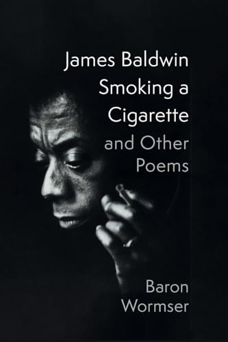 James Baldwin Smoking a Cigarette and Other Poems