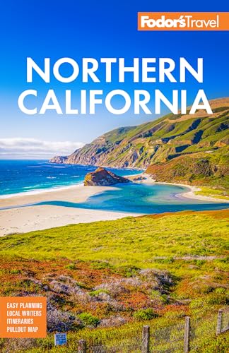 Fodor's Northern California: With Napa & Sonoma, Yosemite, San Francisco, Lake Tahoe & the Best Road Trips