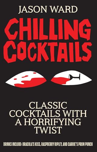 Chilling Cocktails: Classic Cocktails with a Horrifying Twist