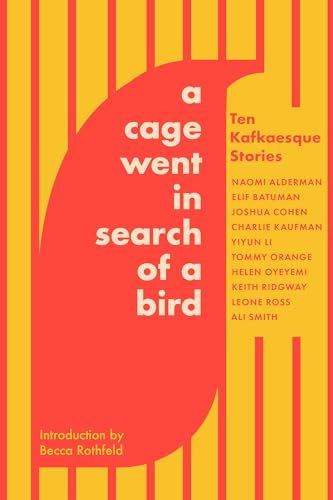 Cage Went in Search of a Bird: Ten Kafkaesque Stories