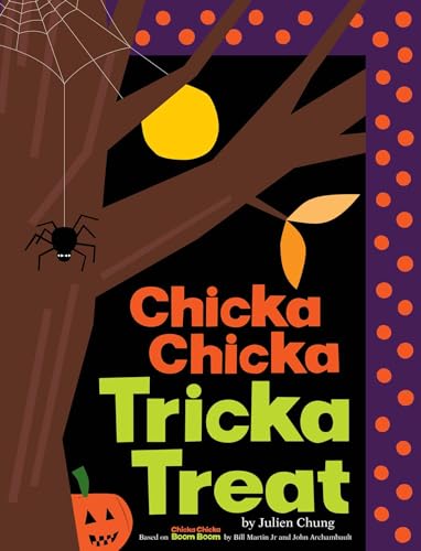 Chicka Chicka Tricka Treat