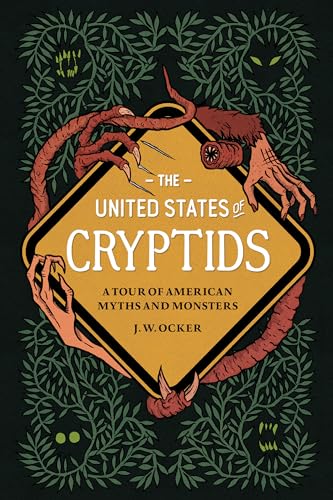 United States of Cryptids: A Tour of American Myths and Monsters