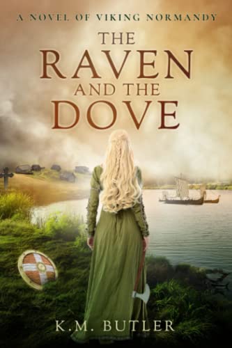 Raven and the Dove: A novel of Viking Normandy