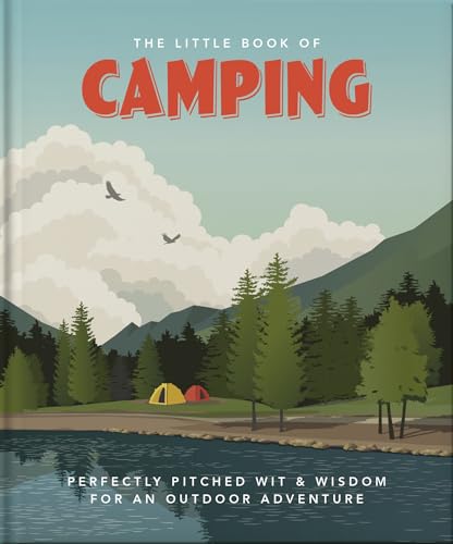 Little Book of Camping: From Canvas to Campervan
