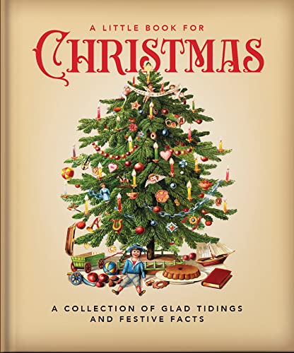Little Book for Christmas: A Collection of Glad Tidings and Festive Cheer