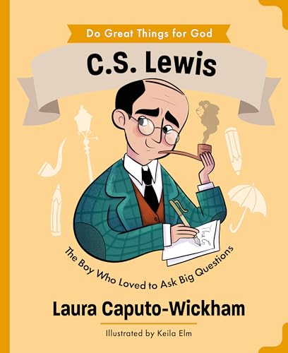 C.S. Lewis: The Boy Who Loved to Ask Big Questions