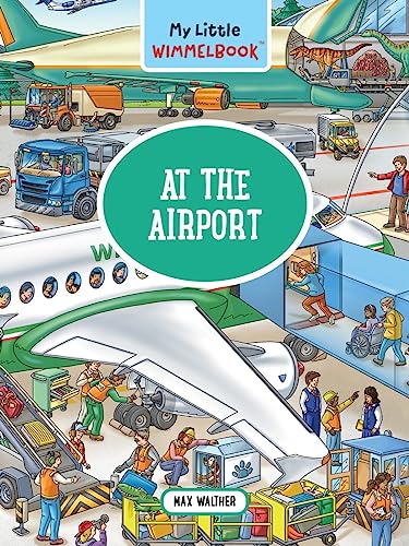 My Little Wimmelbook(r)--At the Airport: A Look-And-Find Book (Kids Tell the Story)