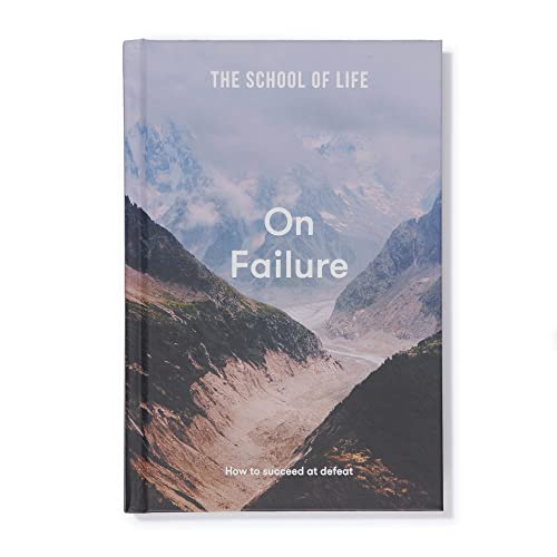 School of Life: On Failure: How to Succeed at Defeat