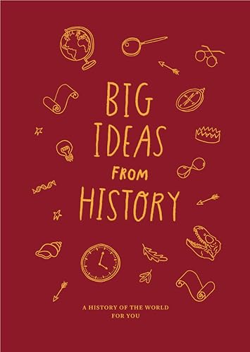 Big Ideas from History: A History of the World for You