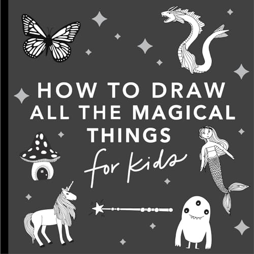 Magical Things: How to Draw Books for Kids with Unicorns, Dragons, Mermaids, and More