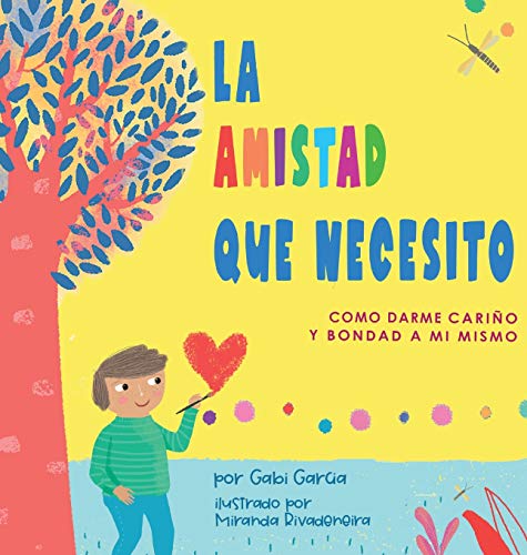 Amistad Que Necesito: Como Darme Cariño Y Bondad A Mi Mismo