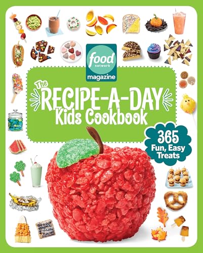 Food Network Magazine the Recipe-A-Day Kids Cookbook: 365 Fun, Easy Treats