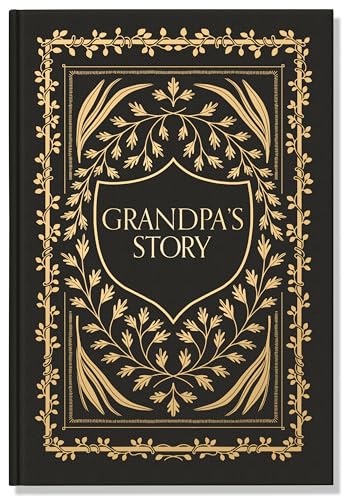 Grandpa's Story: A Memory and Keepsake Journal for My Family