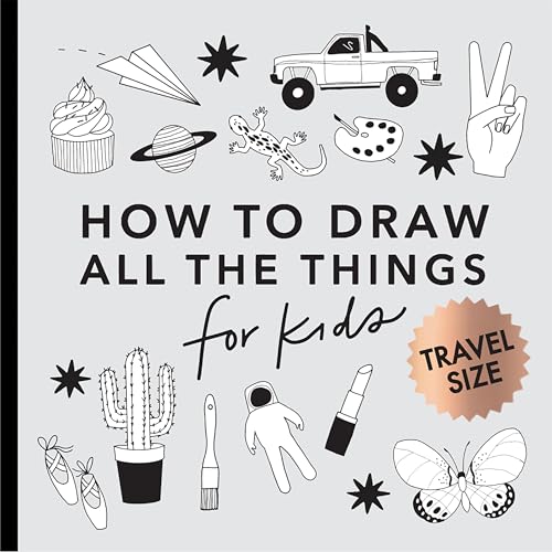 All the Things: How to Draw Books for Kids with Cars, Unicorns, Dragons, Cupcakes, and More (Summer Activity Book for Kids)