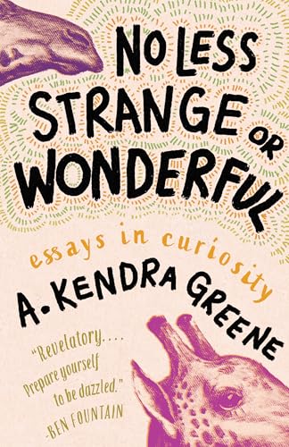 No Less Strange or Wonderful: Essays