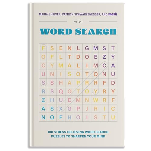 100 Stress-Relieving Word Search Puzzles to Sharpen Your Mind: Presented by Maria Shriver, Patrick Schwarzenegger, and Mosh