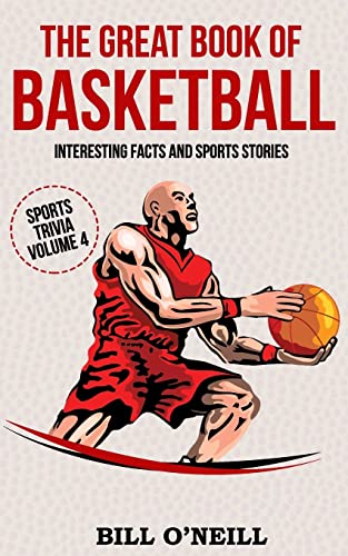 Great Book of Basketball: Interesting Facts and Sports Stories