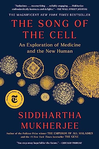 Song of the Cell: An Exploration of Medicine and the New Human