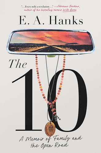 10: A Memoir of Family and the Open Road
