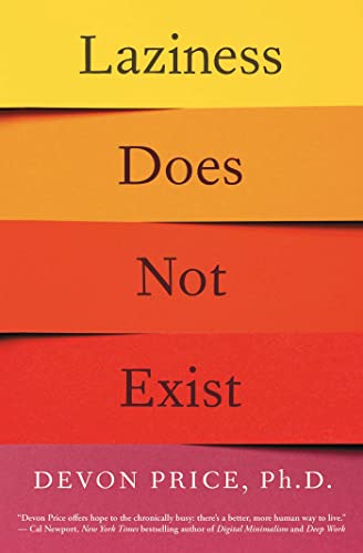 Laziness Does Not Exist