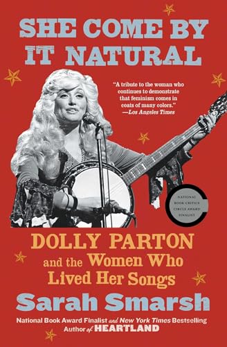 She Come by It Natural: Dolly Parton and the Women Who Lived Her Songs