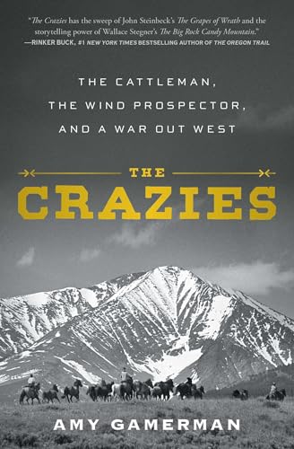 Crazies: The Cattleman, the Wind Prospector, and a War Out West
