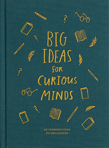 Big Ideas for Curious Minds: An Introduction to Philosophy