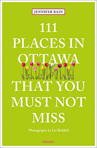 111 Places in Ottawa That You Must Not Miss