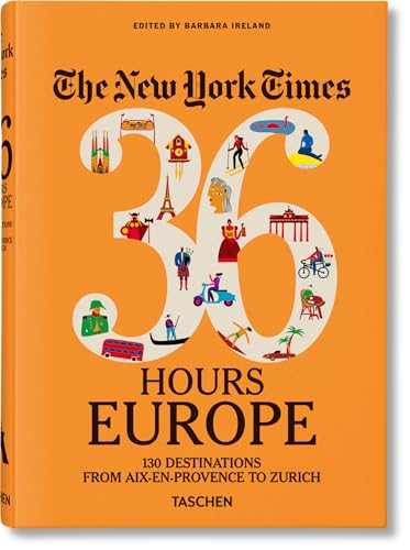 New York Times 36 Hours. Europe. 3rd Edition