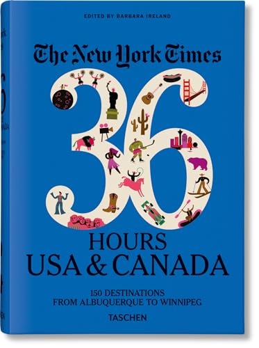 New York Times 36 Hours. USA & Canada. 3rd Edition