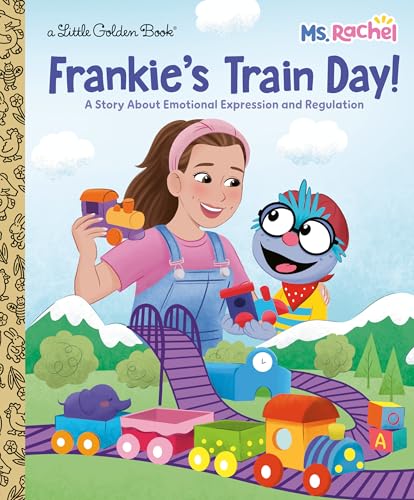 Frankie's Train Day! (Ms. Rachel): A Story about Emotional Expression and Regulation