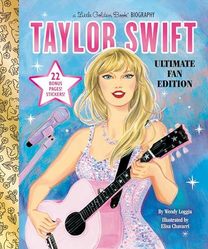 Taylor Swift Ultimate Fan Edition Little Golden Book Biography: 22 Bonus Pages! Stickers!