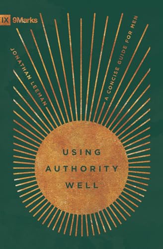 Using Authority Well: A Concise Guide for Men