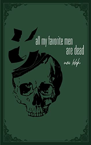 all my favorite men are dead: a healing book of pain (Co-Creative)