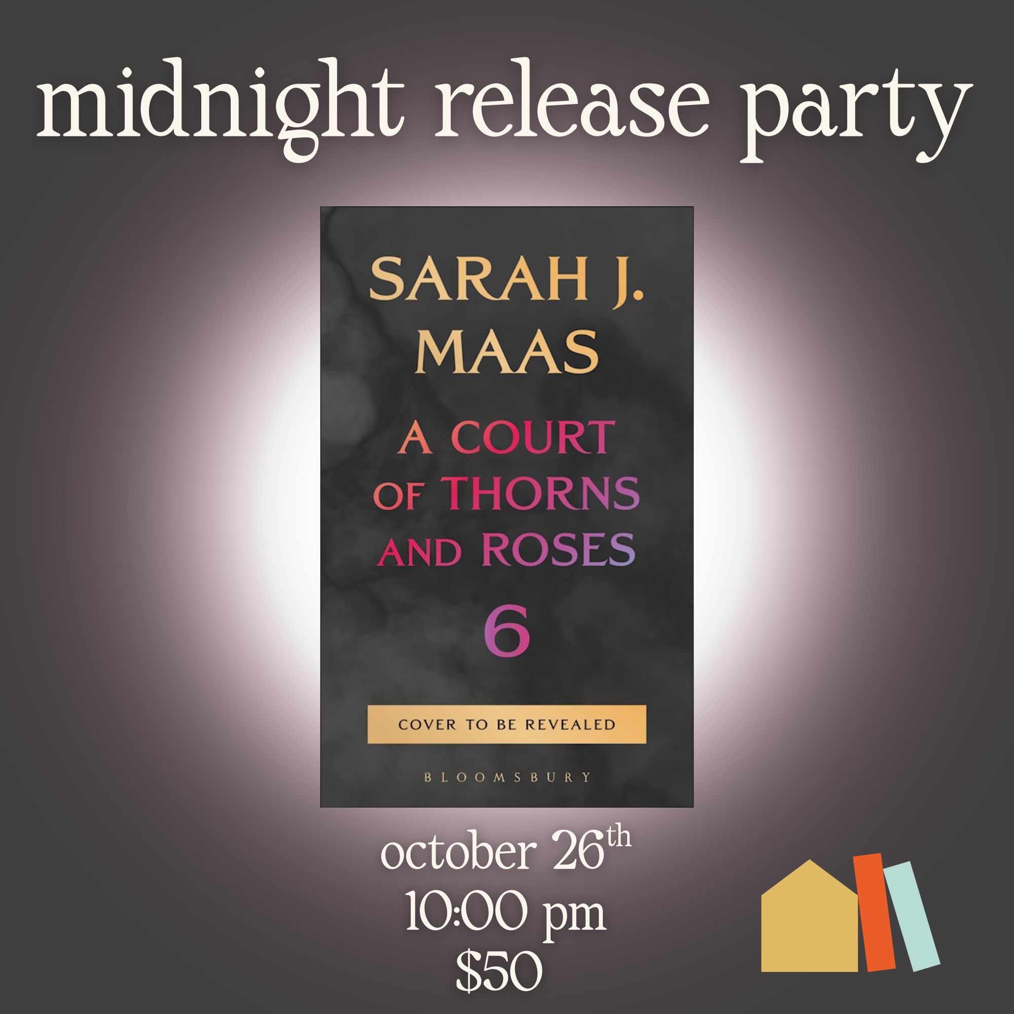A Court of Thorns and Roses #6 Midnight Release Party