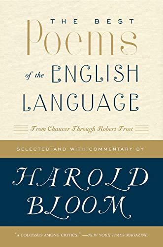 Best Poems of the English Language: From Chaucer Through Robert Frost