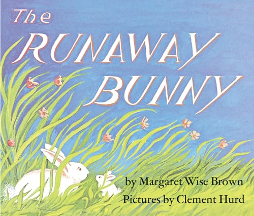 Runaway Bunny: An Easter and Springtime Book for Kids