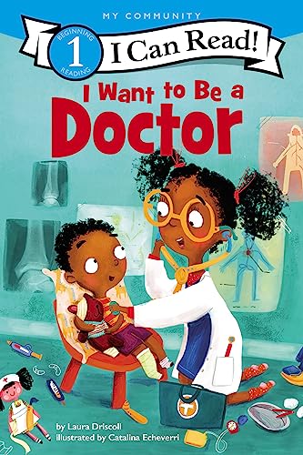 I Want to Be a Doctor: A My Community I Can Read