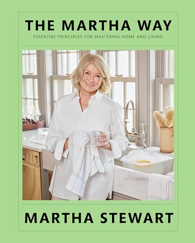 Martha Way: Essential Principles for Mastering Home and Living
