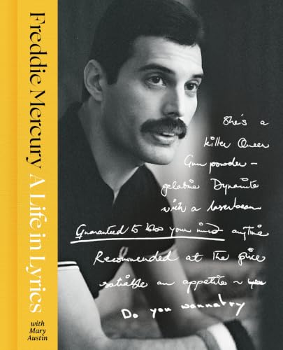 Life in Lyrics: The Official Creative Legacy of Freddie Mercury
