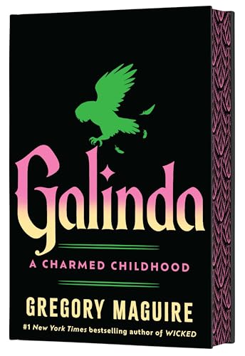 Galinda (Deluxe Limited Edition): A Charmed Childhood