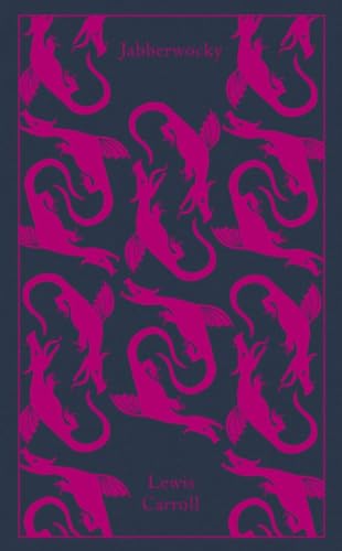 Jabberwocky and Other Nonsense: Collected Poems