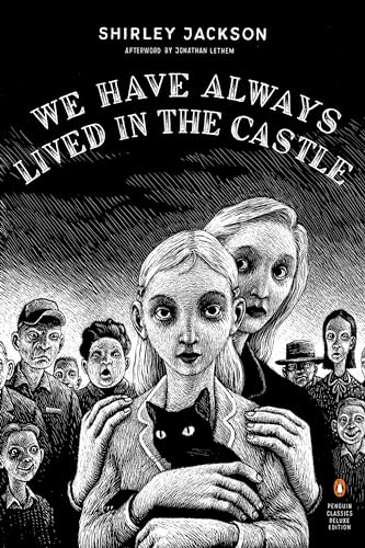 We Have Always Lived in the Castle: (Penguin Classics Deluxe Edition) (Deluxe)