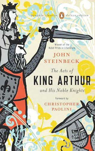 Acts of King Arthur and His Noble Knights: (Penguin Classics Deluxe Edition)