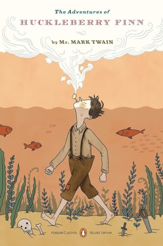 Adventures of Huckleberry Finn: (Penguin Classics Deluxe Edition)