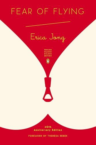 Fear of Flying: (Penguin Classics Deluxe Edition) (Anniversary)