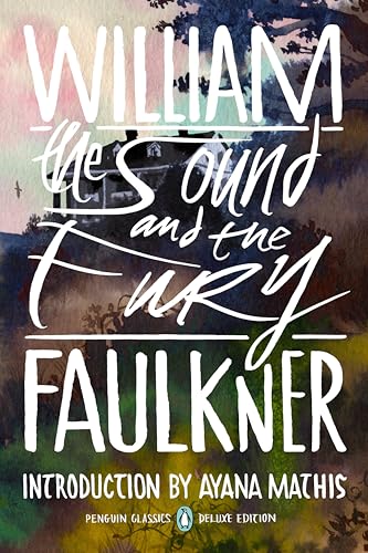 Sound and the Fury: (Penguin Classics Deluxe Edition)